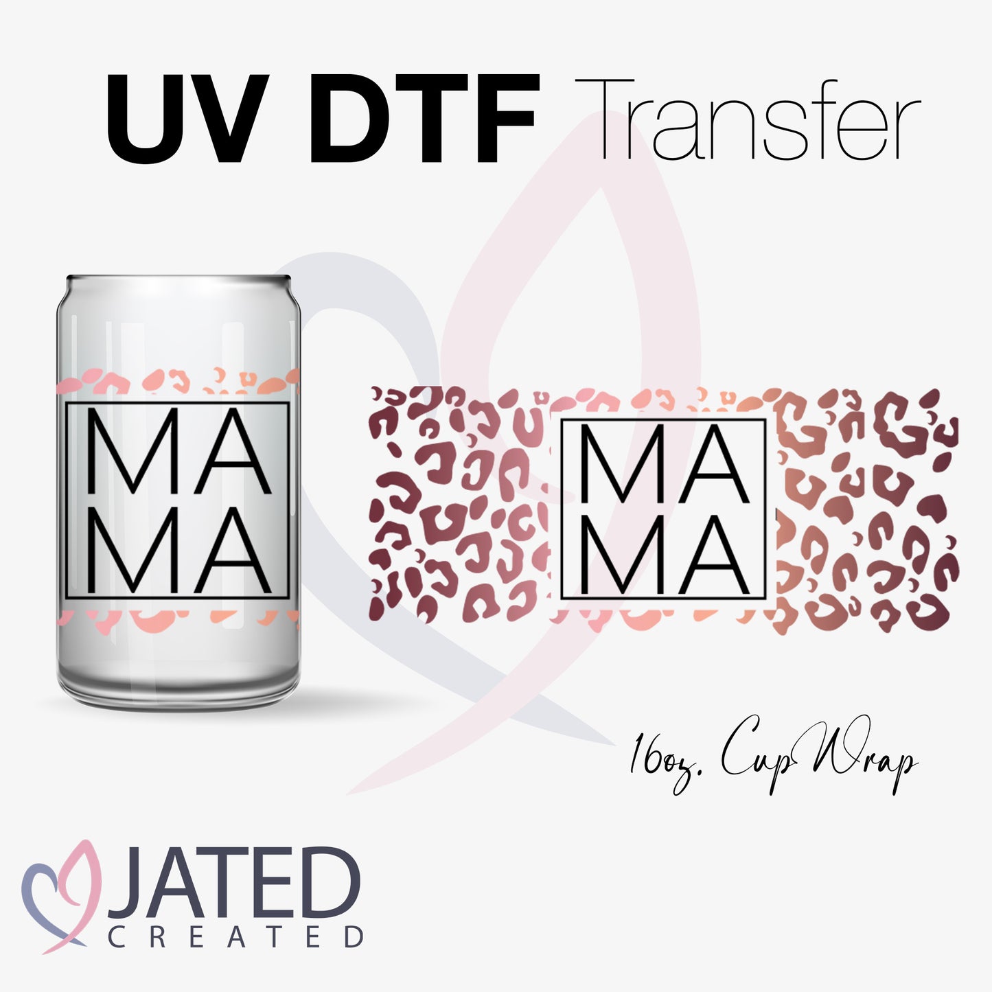 UV Transfer | 16oz. Wrap Mama 02