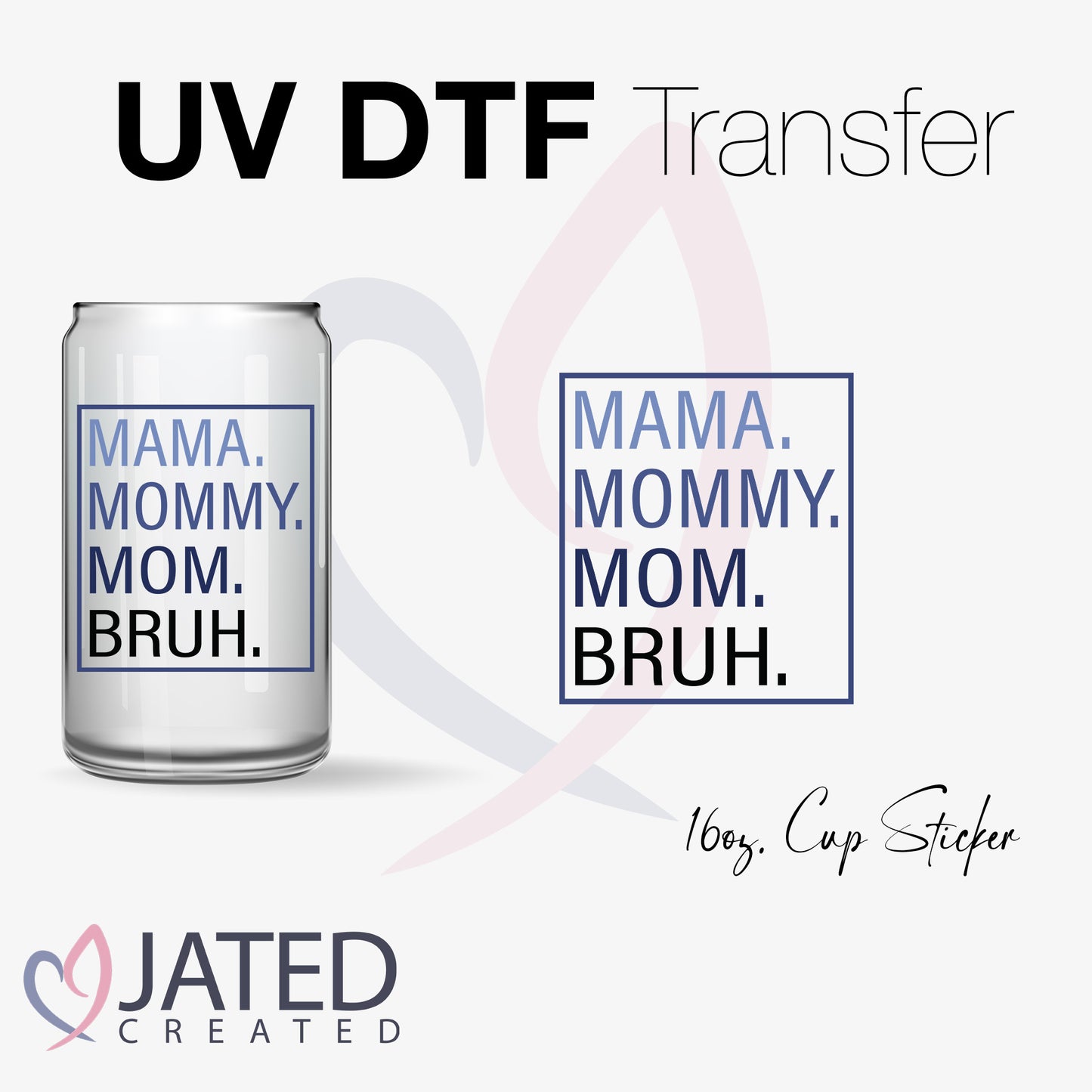 UV Transfer | 16oz. Glass Sticker Mama 01
